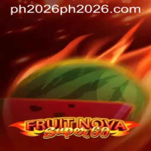 Exploring the Exciting World of FruitNovaSuper60: A Game Set in a Vibrant PH 2026 Landscape
