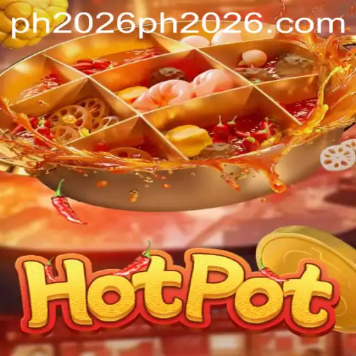 Hotpot: The Exciting New Game of 2026 with a Philippine Twist