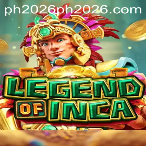 LegendofInca: An Epic Journey to PH 2026 PH